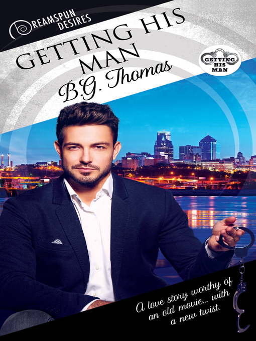 Title details for Getting His Man by B.G. Thomas - Available